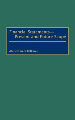 Financial Statements -- Present and Future Scope - Riahi-Belkaoui, Ahmed