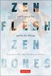 Zen Flesh, Zen Bones - Bild 1