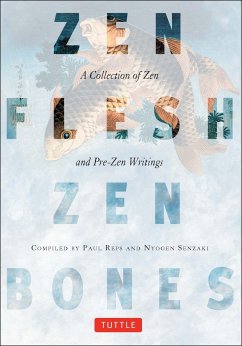 Zen Flesh, Zen Bones - Reps, Paul; Senzaki, Nyogen