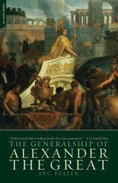 The Generalship of Alexander the Great - Fuller, J F C