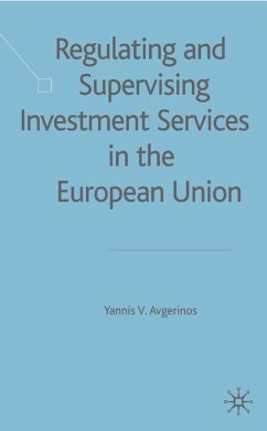 Regulating and Supervising Investment Services in the European Union - Avgerinos, Y.