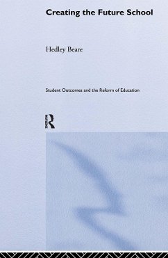 Creating the Future School - Beare, Hedley