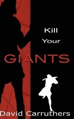 Kill Your Giants - Carruthers, David