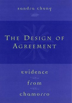 The Design of Agreement: Evidence from Chamorro - Chung, Sandra