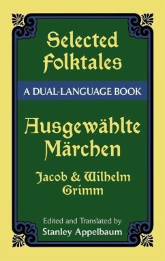 Selected Folktales/Ausgewählte Märchen - Grimm, Jacob; Grimm, Wilhelm