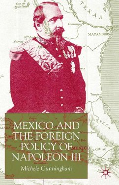 Mexico and the Foreign Policy of Napoleon III - Cunningham, M.