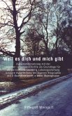 Weil es dich und mich gibt Weil es dich und mich gibt