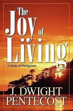 Joy of Living - Pentecost, J Dwight