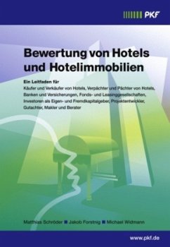Bewertung von Hotels und Hotelimmobilien - Schröder, C.W. Matthias;Forstnig, Jakob;Widmann, Michael