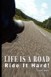 Life Is a Road, Ride It Hard! - Bild 1