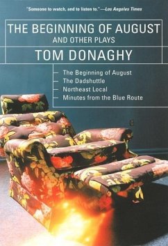 The Beginning of August and Other Plays - Donaghy, Tom