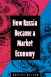 How Russia Became a Market Economy - Bild 1