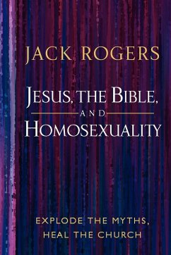 Jesus, the Bible, and Homosexuality - Rogers, Jack