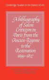 A Bibliography of Salon Criticism in Paris from the Ancien Regime to the Restoration, 1699 1827