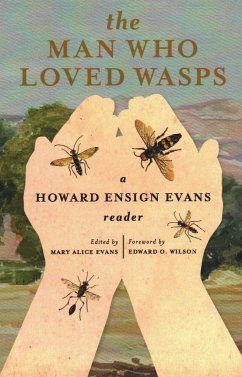 The Man Who Loved Wasps: A Howard Ensign Evans Reader - Evans, Howard E.