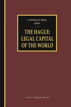 The Hague - Legal Capital of the World - van Krieken, Peter J. / McKay, David (eds.)
