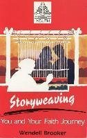 Storyweaving: You and Your Faith Journey - Brooker, Wendell