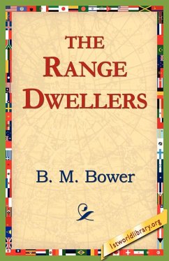 The Range Dwellers - Bower, B. M.