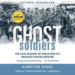 Ghost Soldiers: The Forgotten Epic Story of World War II's Most Dramatic Mission - Sides, Hampton