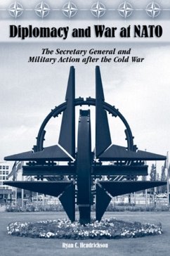 Diplomacy and War at NATO - Hendrickson, Ryan C.