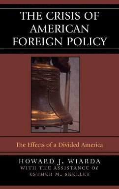 The Crisis of American Foreign Policy - Wiarda, Howard J.