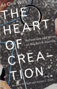 At One With the Heart of Creation - Cock, John P.; Cock, Lynda L.