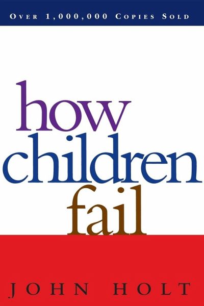 How Children Fail How Children Fail