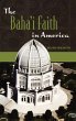 The Baha'i Faith in America - Bild 1