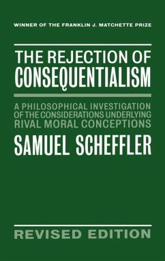 The Rejection of Consequentialism - Scheffler, Samuel