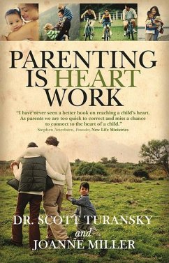 Parenting Is Heart Work - Turansky; Miller, Joanne