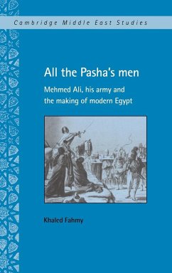 All the Pasha's Men - Fahmy, Khaled