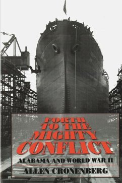 Forth to the Mighty Conflict: Alabama and World War II - Cronenberg, Allen