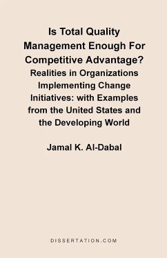 Is Total Quality Management Enough for Competitive Advantage? Realities in Organizations Implementin - Al-Dabal, Jamal K.