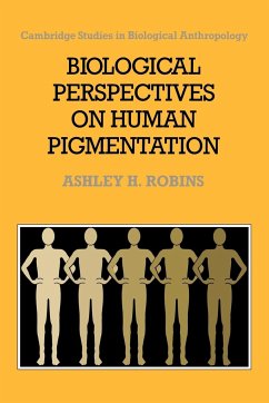 Biological Perspectives on Human Pigmentation - Robins, Ashley H.; Ashley H., Robins