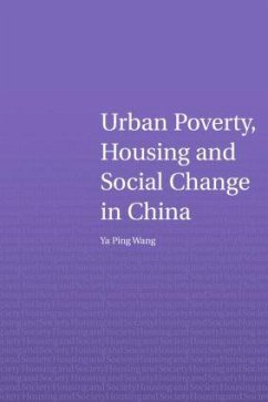Urban Poverty, Housing and Social Change in China - Wang, Ya Ping