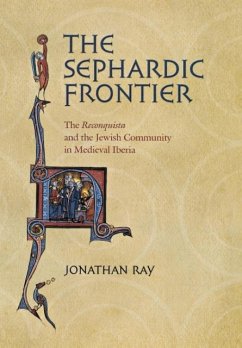 The Sephardic Frontier - Ray, Jonathan