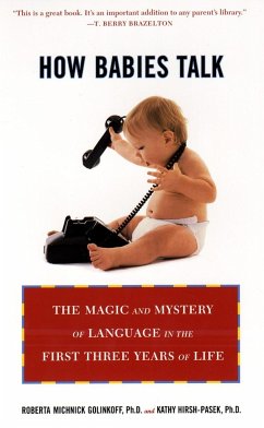 How Babies Talk - Golinkoff, Roberta Michnick; Hirsh-Pasek, Kathy