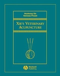 Xie's Veterinary Acupuncture - Xie, Huisheng (College of Veterinary Medicine, Univeristy of Florida; Preast, Vanessa