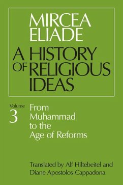 History of Religious Ideas, Volume 3 - Eliade, Mircea