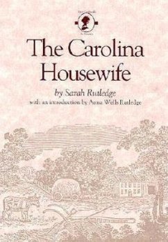 The Carolina Housewife - Rutledge, Sarah