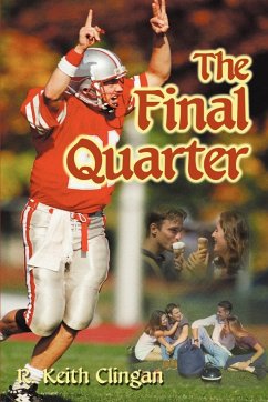 The Final Quarter - Clingan, R. Keith