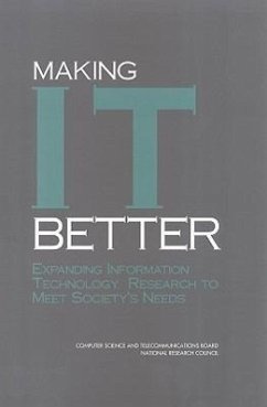 Making I.T. Better - National Research Council; Commission on Physical Sciences Mathematics and Applications; Computer Science and Telecommunications Board; Committee on Information Technology Research in a Competitive World