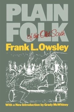 Plain Folk of the Old South - Owsley, Frank Lawrence Jr.