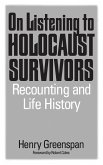 On Listening to Holocaust Survivors