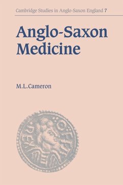 Anglo-Saxon Medicine - Cameron, Malcolm Laurence; Cameron, M. L.