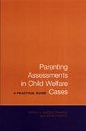 Parenting Assessments in Child Welfare Cases - Pearce, John; Pezzot-Pearce, Terry D