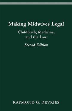 MAKING MIDWIVES LEGAL - Devries, Raymond