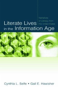 Literate Lives in the Information Age - Selfe, Cynthia L; Hawisher, Gail E