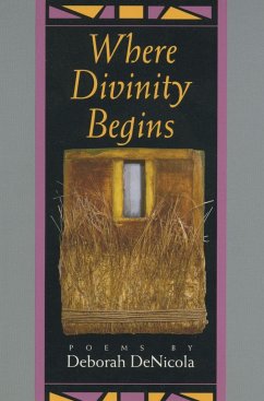 Where Divinity Begins - Denicola, Deborah