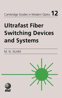 Ultrafast Fiber Switching Devices and Systems - Islam, Mohammad N.